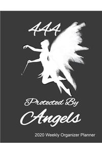 444 Protected By Angels 2020 Weekly Organizer Planner