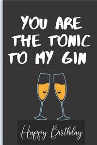 You Are The Tonic to My Gin