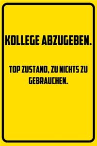 Kollege abzugeben. Top Zustand, zu nichts zu gebrauchen.
