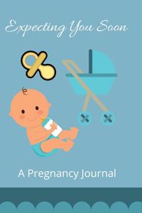 Expecting You Soon - A Pregnancy Journal