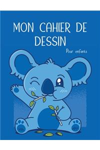 Mon cahier de dessin - Pour enfants