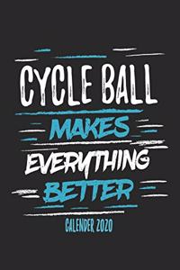 Cycle Ball Makes Everything Better Calender 2020