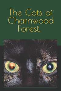 Cats Of Charnwood Forest