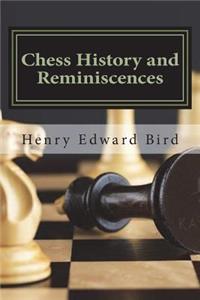 Chess History and Reminiscences