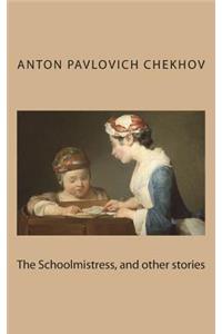 The Schoolmistress, and other stories