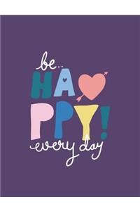 Be happy everyday
