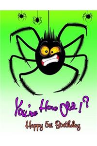 Happy 5th Birthday: You're How Old!?, Funny Halloween Spider, Primary Writing Tablet for 5 Year Old Kids Learning How to Write, 65 Sheets of Practice Paper with 1 Ruling Designed for Kindergarteners