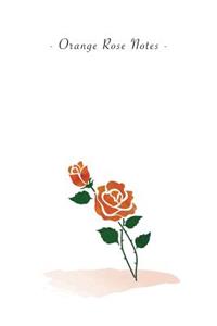Orange Rose Notes
