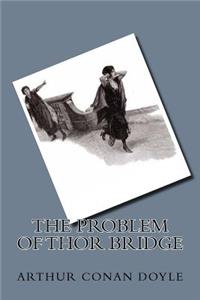 The Problem of Thor Bridge