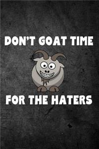 Don't Goat Time For The Haters