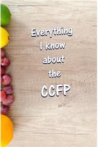 Everything I Know About the CCFP
