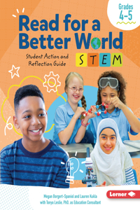 Read for a Better World STEM Student Action and Reflection Guide Grades 4-5