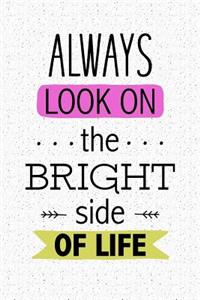 Always Look on the Bright Side of Life