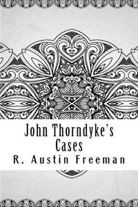 John Thorndyke's Cases