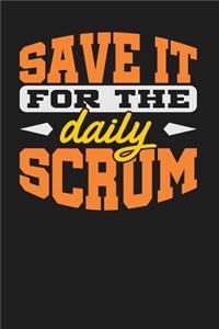 Save it for the Daily Scrum