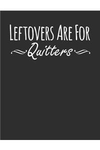 Leftovers Are for Quitters