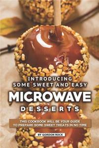 Introducing Some Sweet and Easy Microwave Desserts