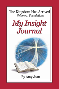 The Kingdom Has Arrived Volume 1 Insight Journal