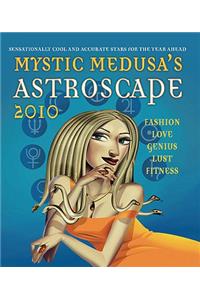 Mystic Medusa's Astroscape 2010