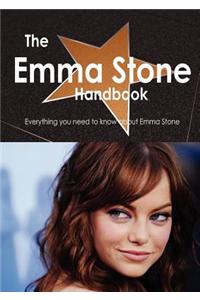 The Emma Stone Handbook - Everything You Need to Know about Emma Stone