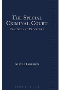 The Special Criminal Court: Practice and Procedure