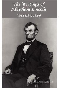 Writings of Abraham Lincoln, Vol.1, 1832-1843 - Constitutional Edition