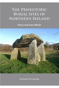 Prehistoric Burial Sites of Northern Ireland