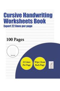 Cursive Handwriting Worksheets Book (Expert 22 lines per page)