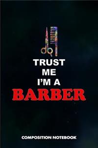 Trust Me I Am a Barber