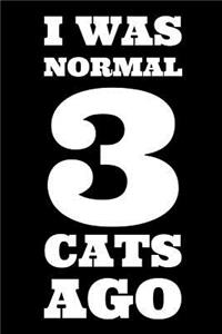I Was Normal 3 Cats Ago