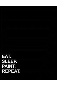 Eat Sleep Paint Repeat: Graph Paper Notebook: 1/2 Inch Squares, Blank Graphing Paper with Borders