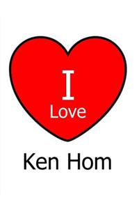 I Love Ken Hom