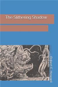 The Slithering Shadow