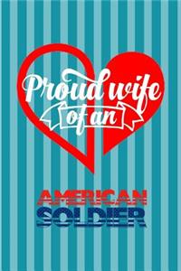 Proud Wife of an American Soldier