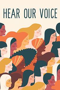 Hear Our Voice