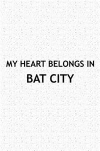 My Heart Belongs in Bat City