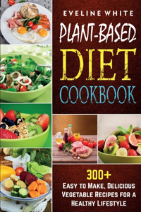 Plant-Based Diet Cookbook