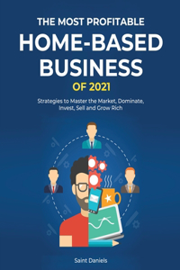The Most Profitable Home-Based Business of 2021