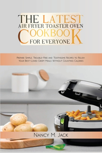 The Latest Air Fryer Toaster Oven Cookbook for Everyone