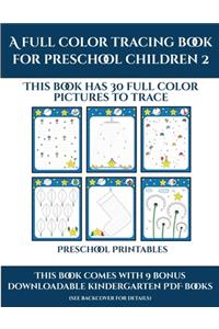 Preschool Printables (A full color tracing book for preschool children 2)