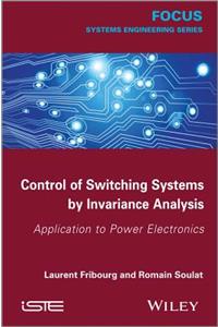 Control of Switching Systems by Invariance Analysis