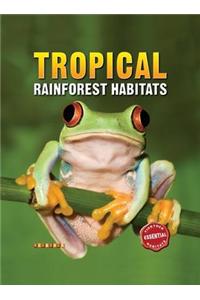 Essential Habitats: Tropical Rainforest Habitats