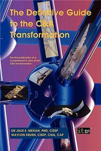 The Definitive Guide to the C&A Transformation