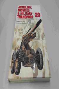 Artillery, Missiles and Military Transport of the 20th Century (20th Century Military S.)
