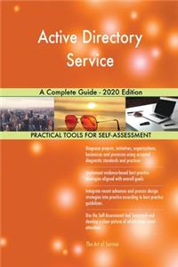 Active Directory Service A Complete Guide - 2020 Edition