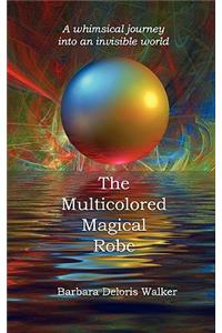 The Multicolored Magical Robe
