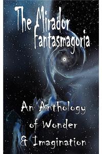 The Mirador Fantasmagoria