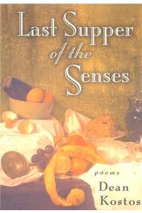 Last Supper of the Senses