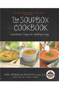 The Soupbox Cookbook: Sensational Soups for Healthy Living