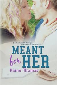 Meant For Her